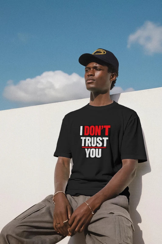 I Don't Trust You