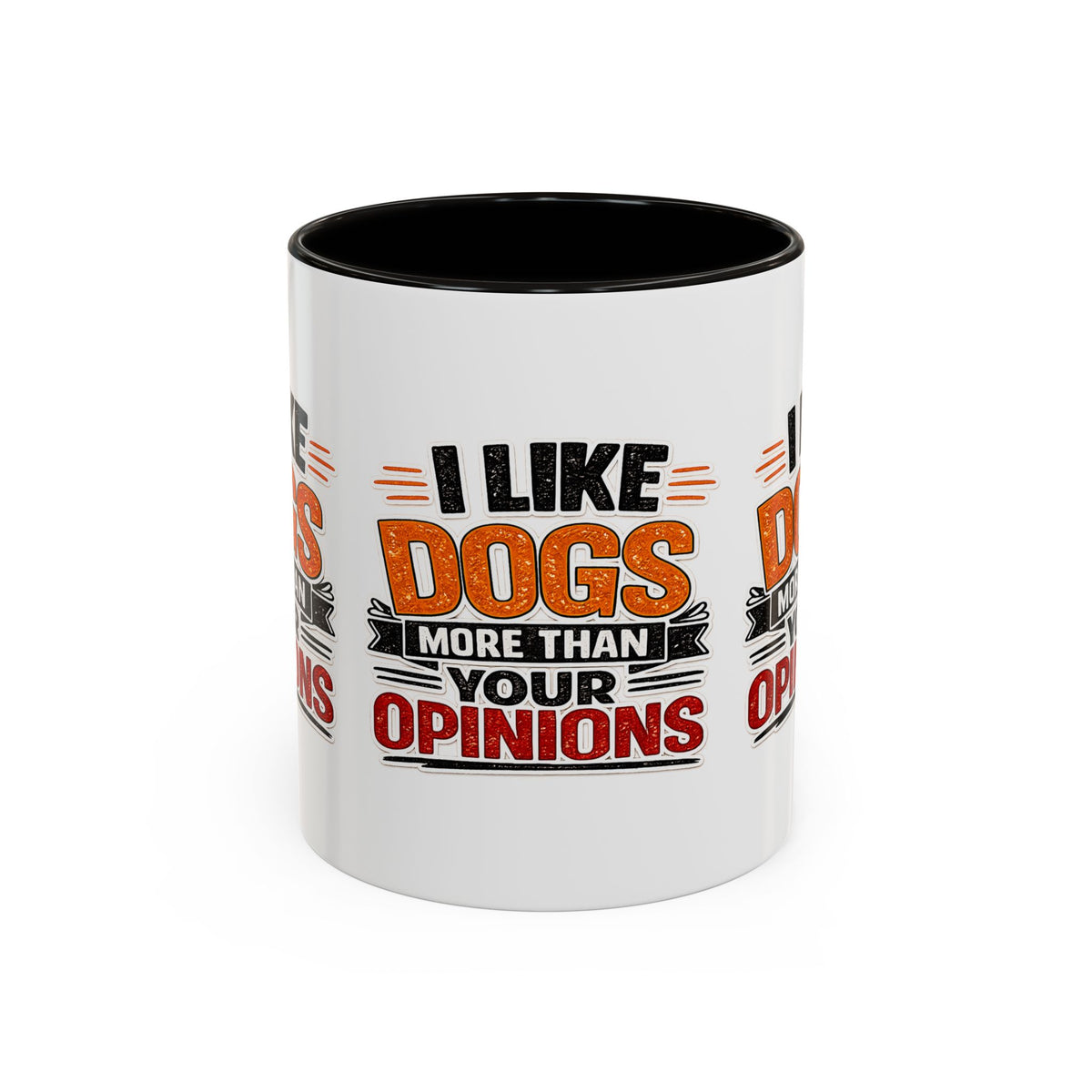 I Like Dogs More Than Your Opinions Mug