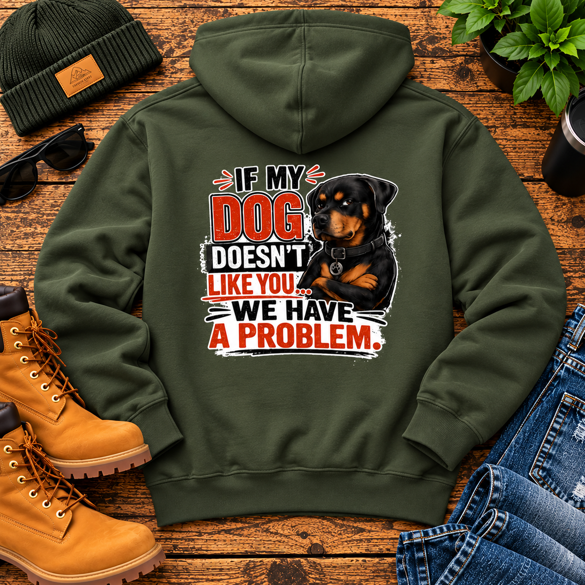 If My Dog Doesn't Like You We Have a Problem Hoodie