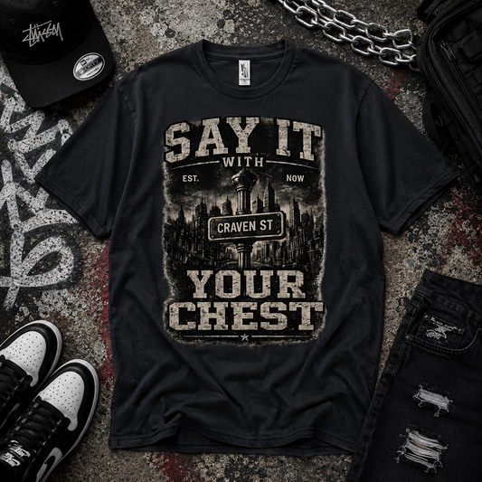 Say it with your chest Cotton Tee