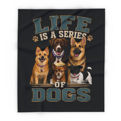 Life Is a Series of Dogs   Arctic Fleece Blanket