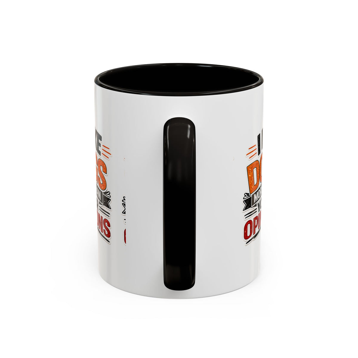 I Like Dogs More Than Your Opinions Mug