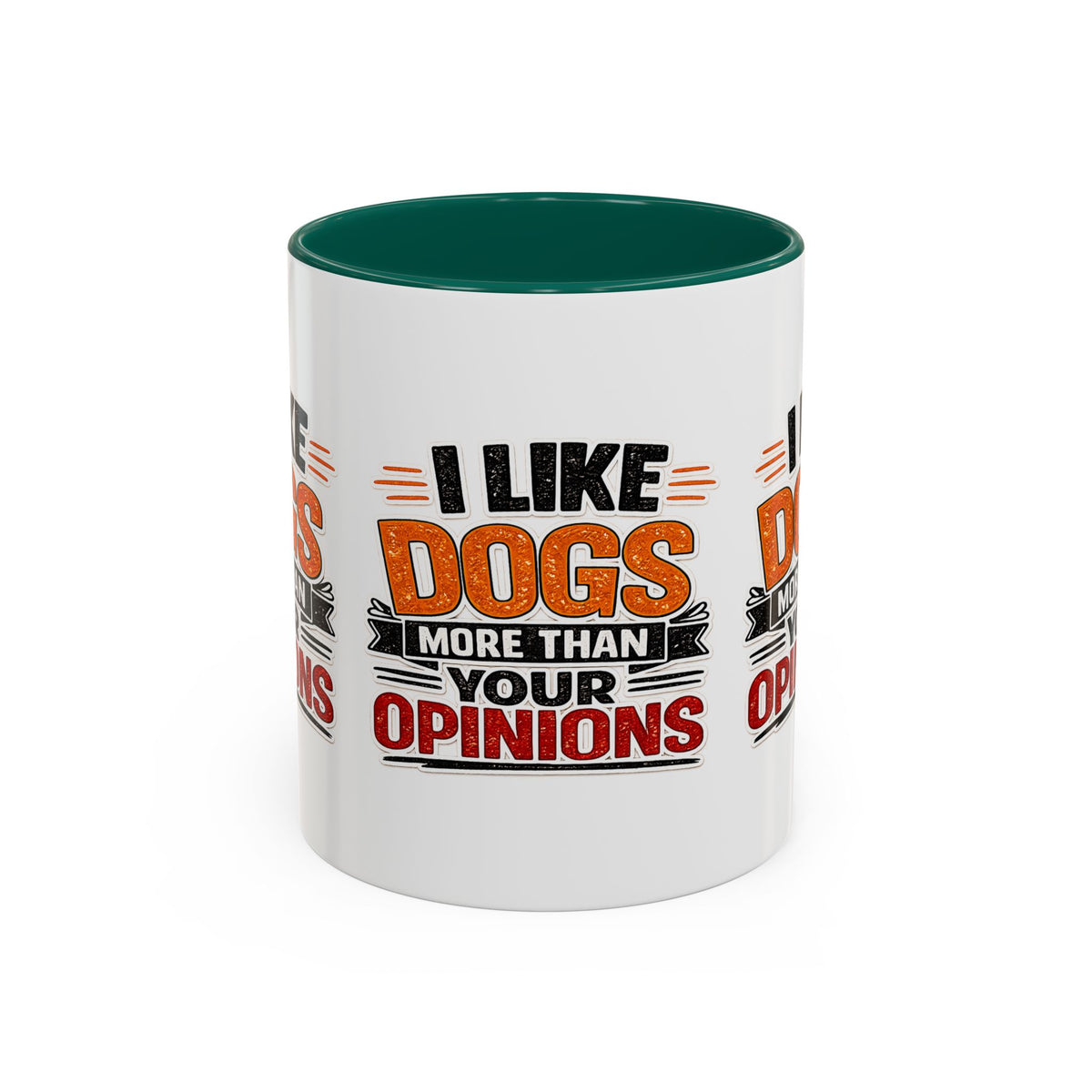 I Like Dogs More Than Your Opinions Mug
