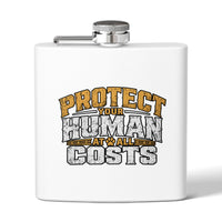 "Protect Your Human At All Costs" Stainless Steel 6oz Hip Flask