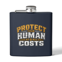 "Protect Your Human At All Costs" Stainless Steel 6oz Hip Flask