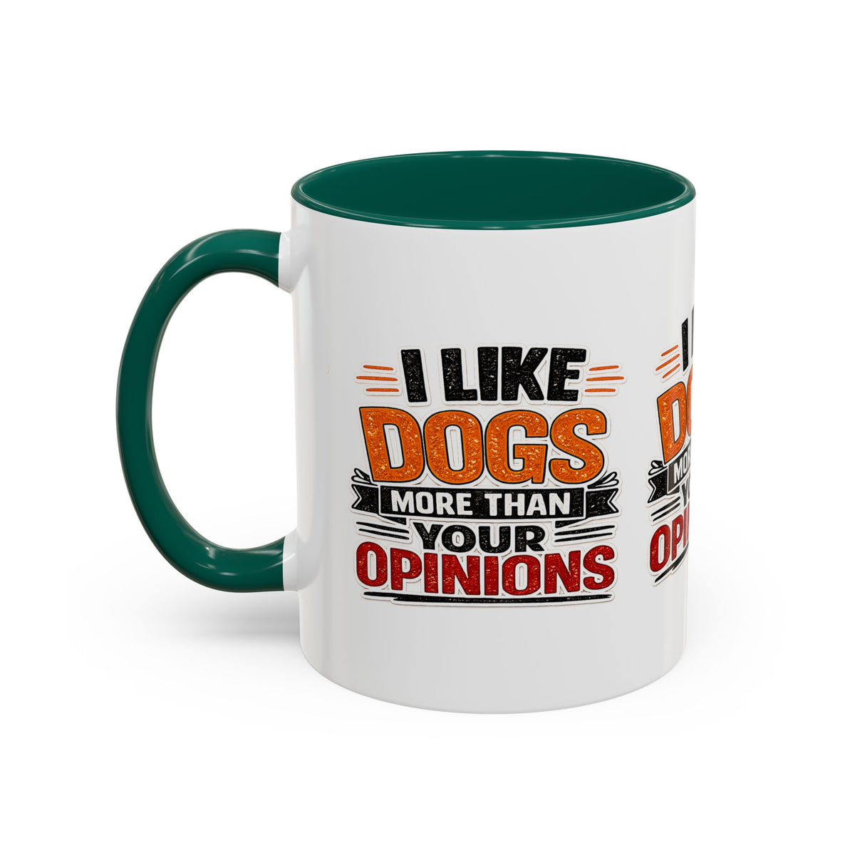 I Like Dogs More Than Your Opinions Mug