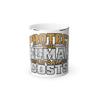 "Protect Your Human at All Costs"  11oz Color Morphing Mug