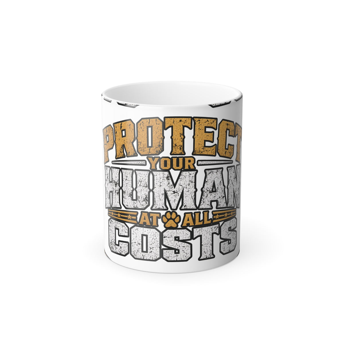 "Protect Your Human at All Costs"  11oz Color Morphing Mug