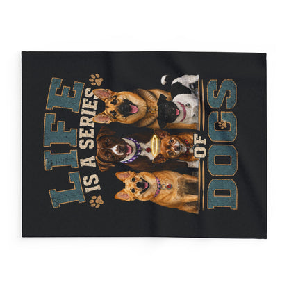 Life Is a Series of Dogs   Arctic Fleece Blanket