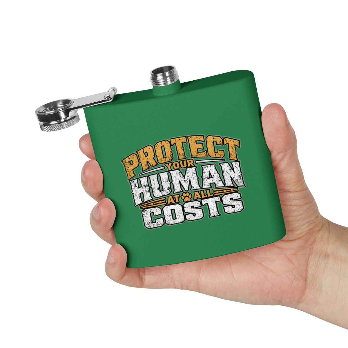 "Protect Your Human At All Costs" Stainless Steel 6oz Hip Flask