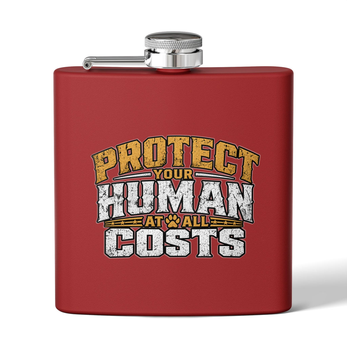 "Protect Your Human At All Costs" Stainless Steel 6oz Hip Flask