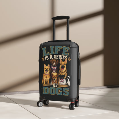 "Life Is A Series of Dogs" Travel Luggage (Dog Lover Carry-On)