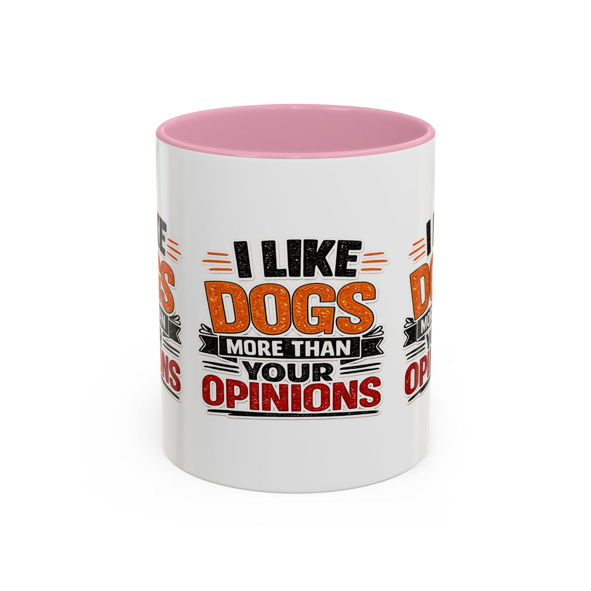 I Like Dogs More Than Your Opinions Mug