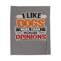 I Like Dogs More Than Your Opinions Plush Blanket Throw
