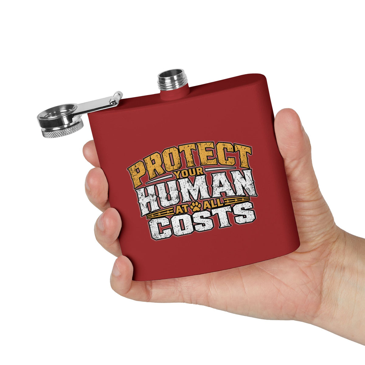 "Protect Your Human At All Costs" Stainless Steel 6oz Hip Flask