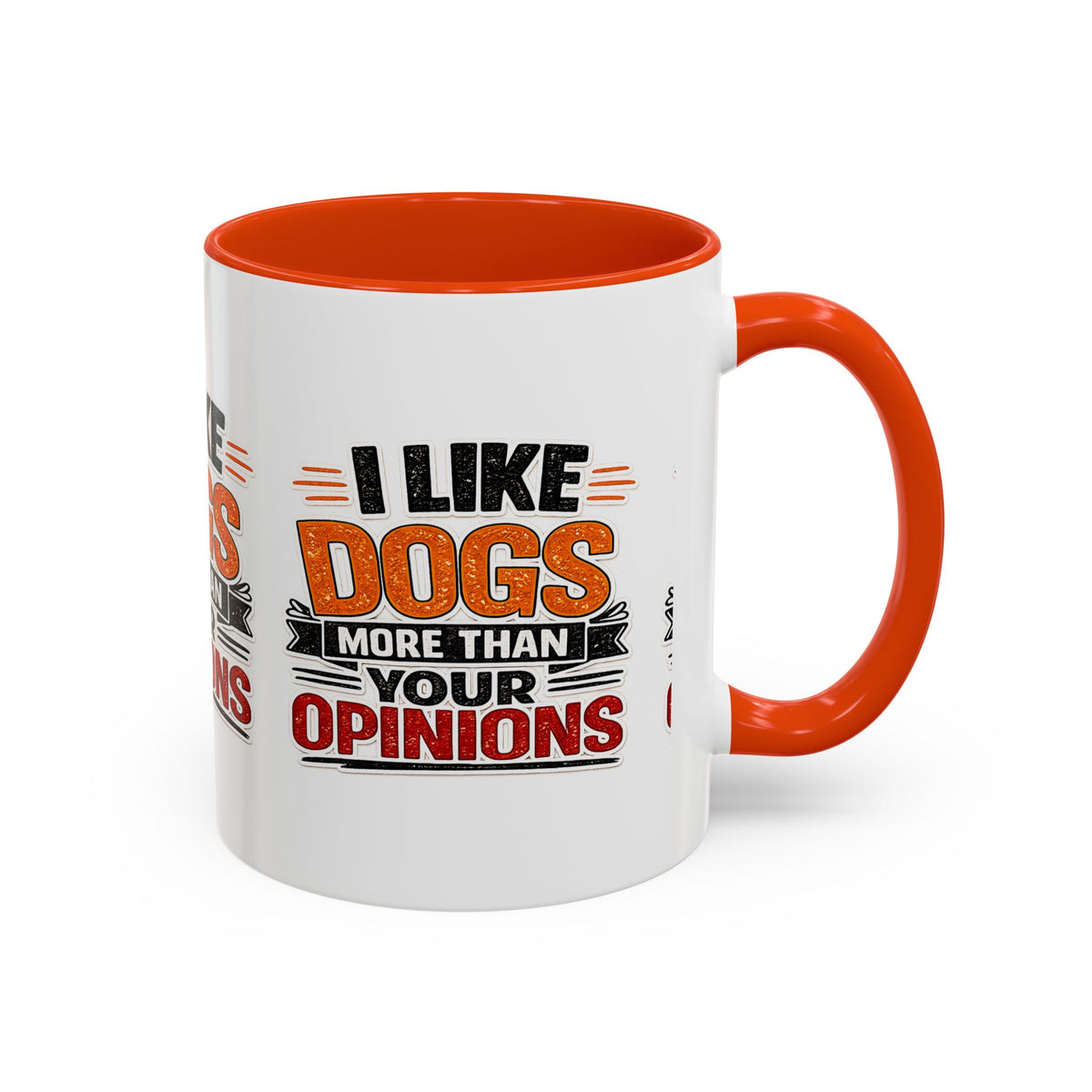 I Like Dogs More Than Your Opinions Mug