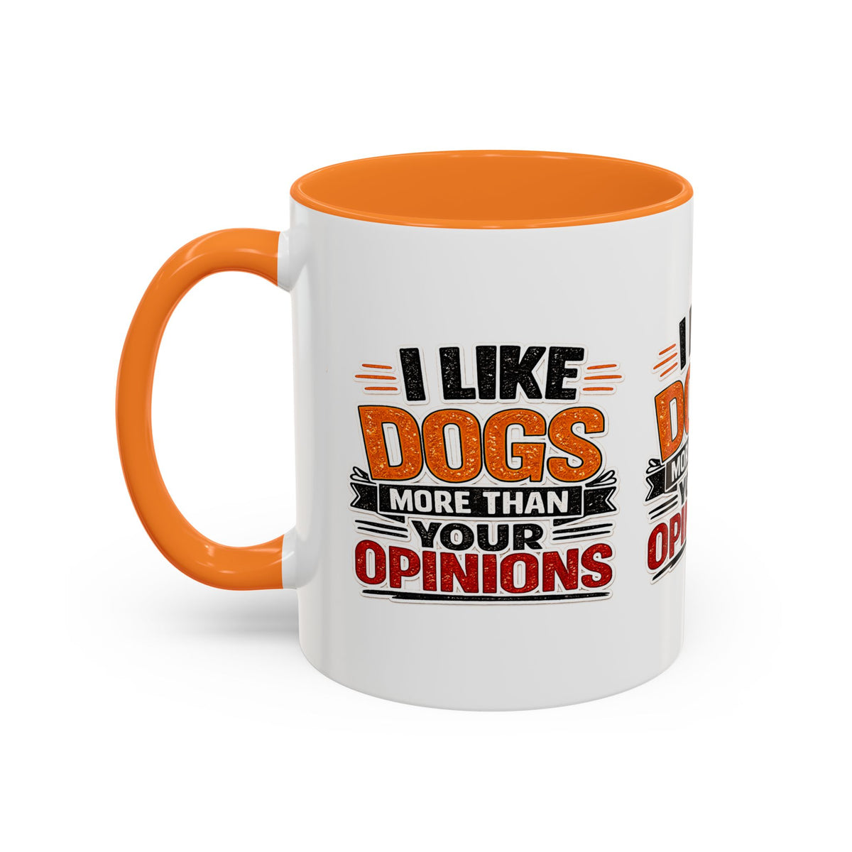 I Like Dogs More Than Your Opinions Mug