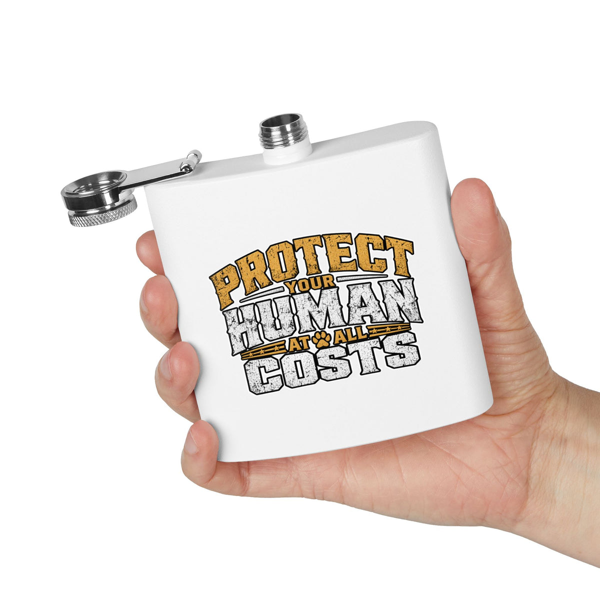 "Protect Your Human At All Costs" Stainless Steel 6oz Hip Flask