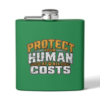 "Protect Your Human At All Costs" Stainless Steel 6oz Hip Flask