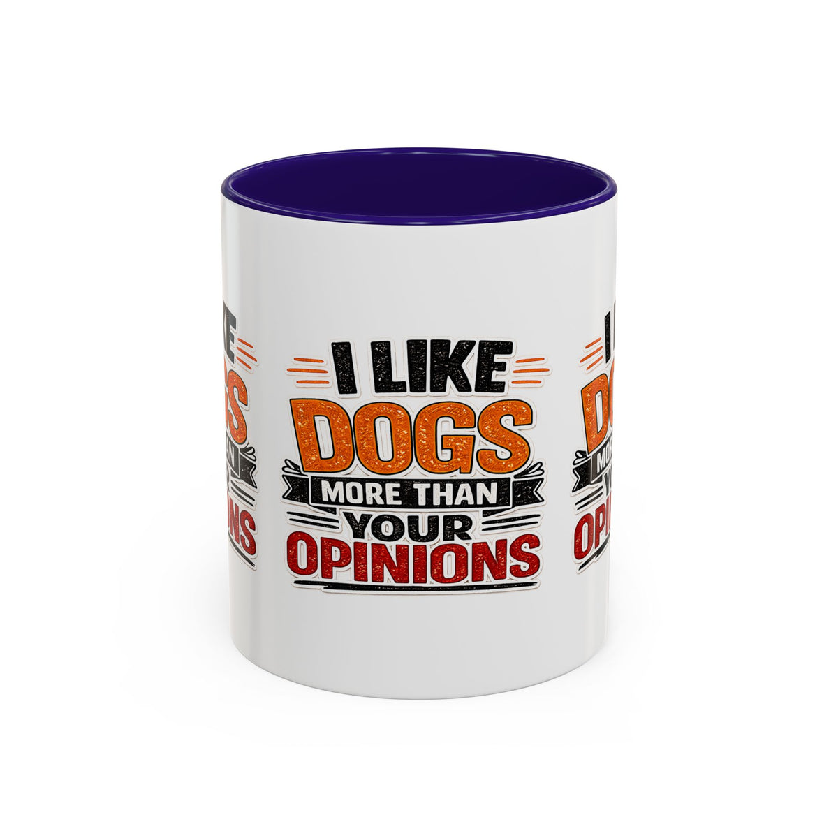I Like Dogs More Than Your Opinions Mug