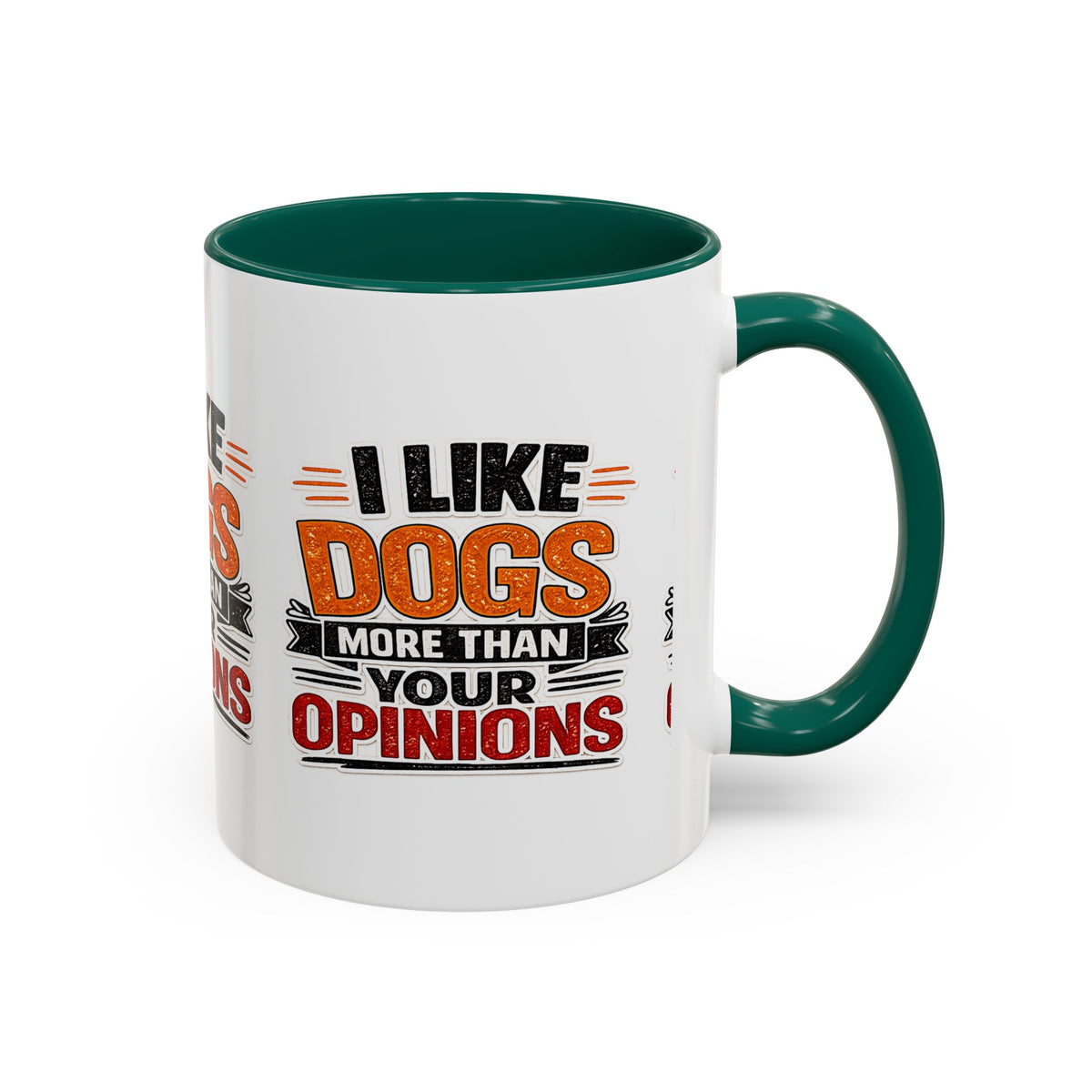 I Like Dogs More Than Your Opinions Mug