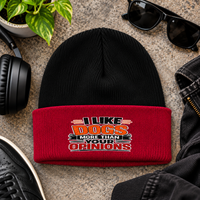 I Like Dogs More Than Your Opinions Beanie