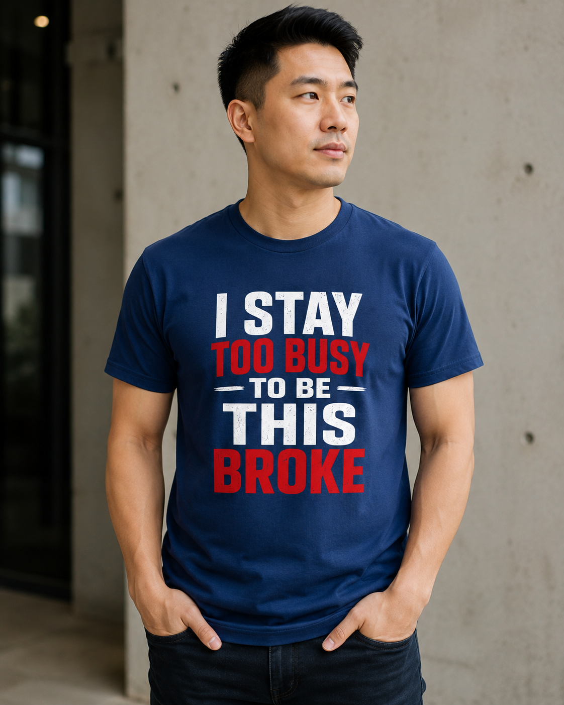 I Stay Too Busy To Be This Broke  Cotton Tee