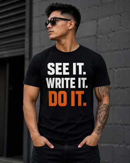 See it. Write it. Do it.