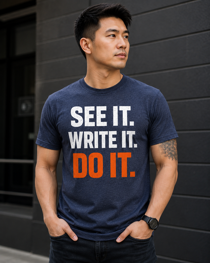 See it. Write it. Do it.