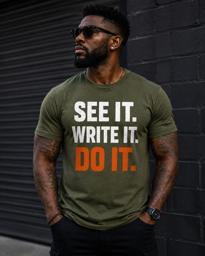 See it. Write it. Do it.