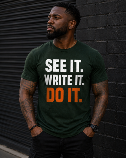 See it. Write it. Do it.