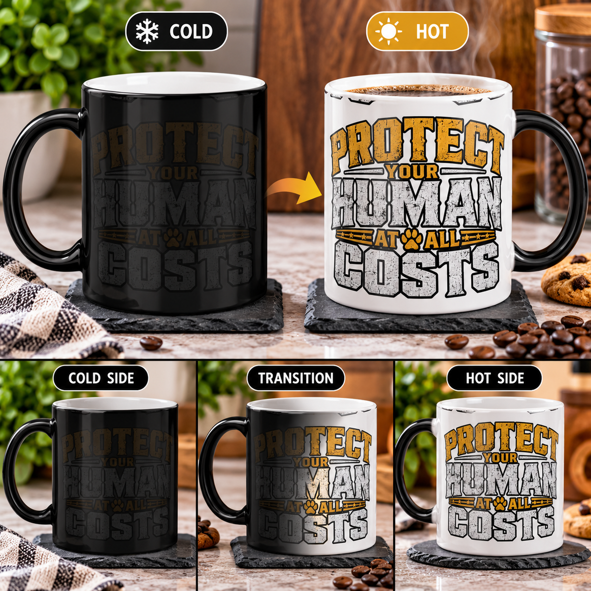 "Protect Your Human at All Costs"  11oz Color Morphing Mug