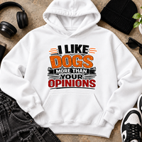 I like Dogs More than Your Opinion Unisex Heavyweight Fleece Pullover Hoodie