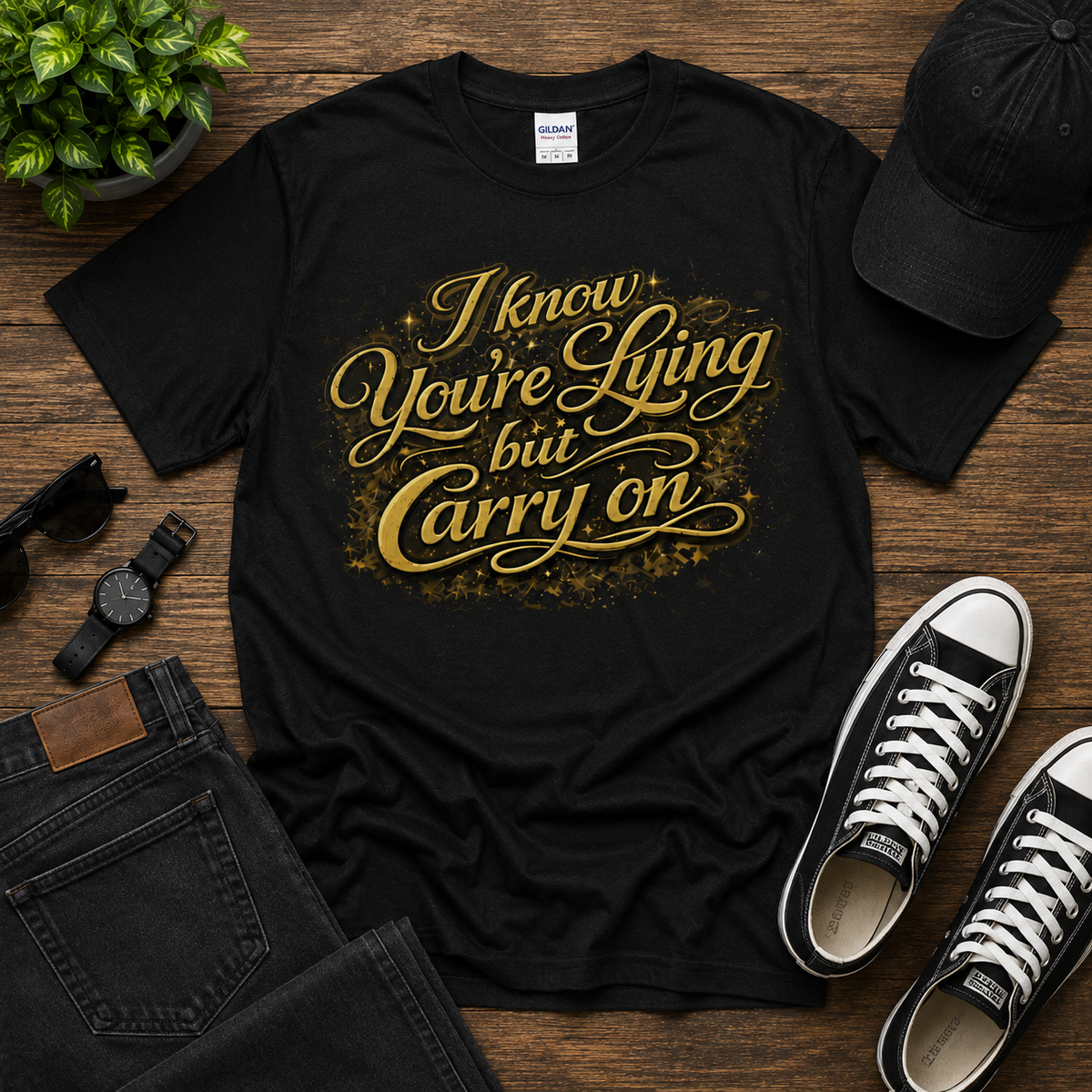 I know You're Lying But Carry on Cotton Tee