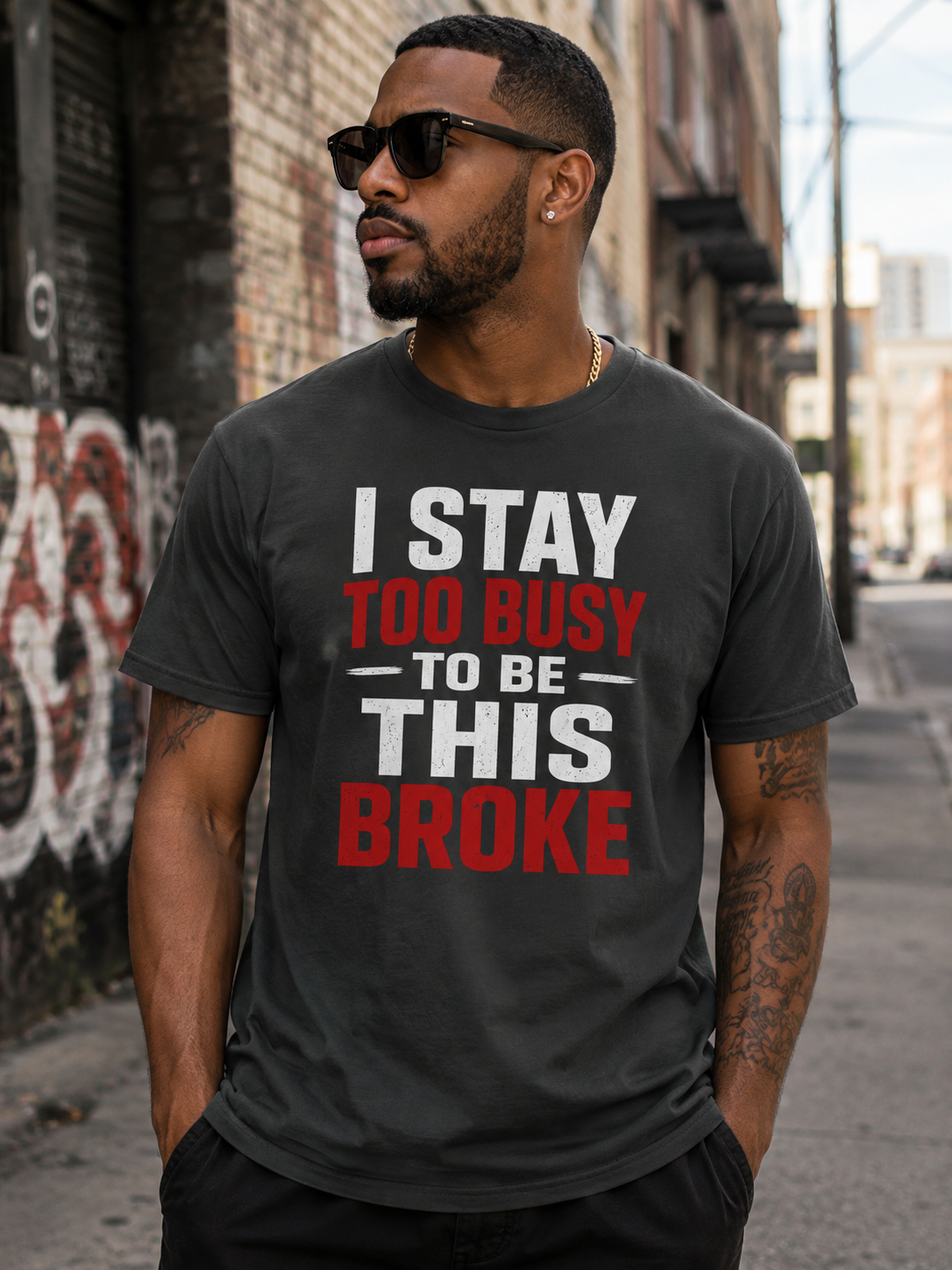 I Stay To Busy To Be This Broke