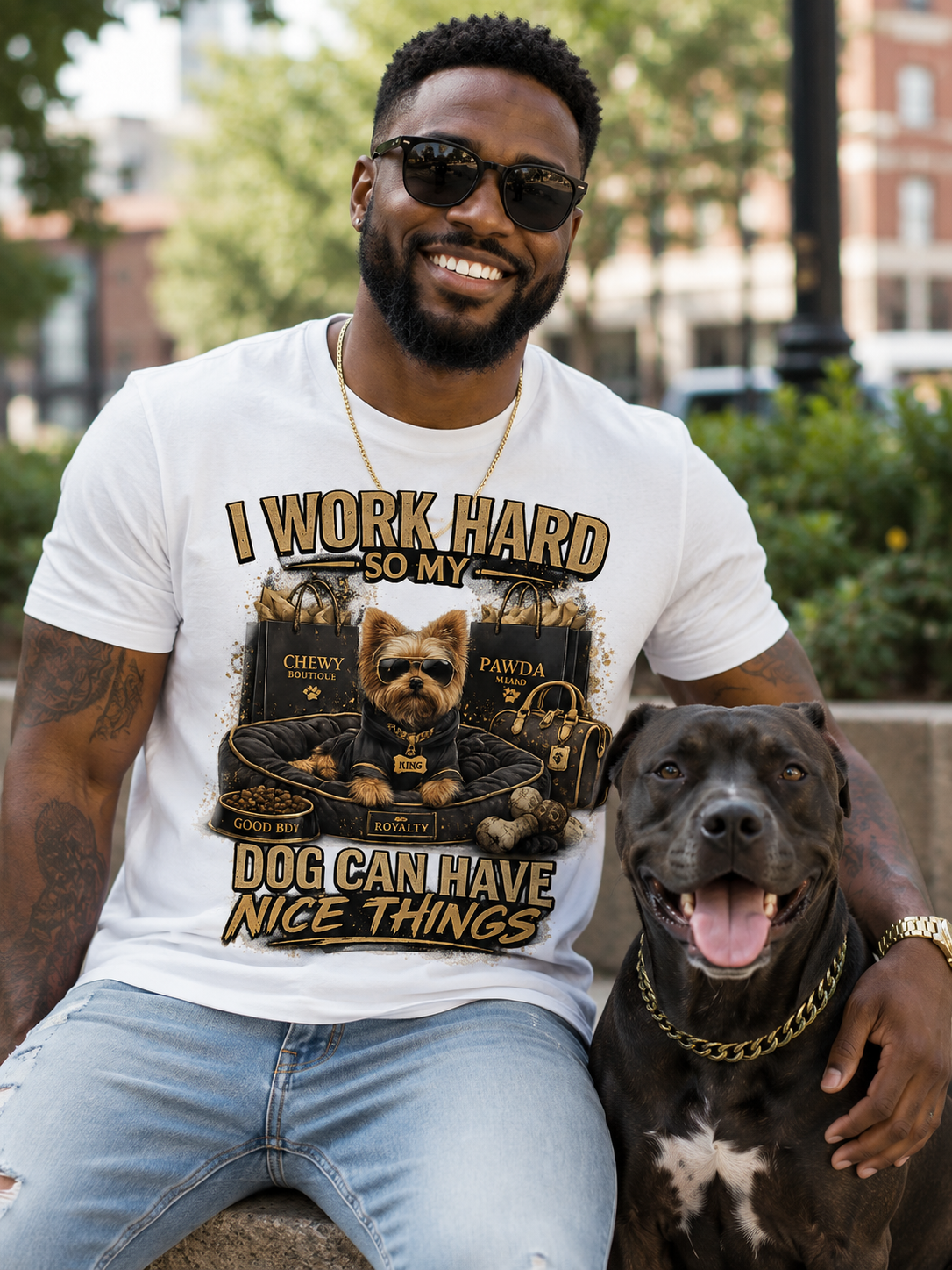 I work hard So My Dog Can Have Nice Things Message Tee
