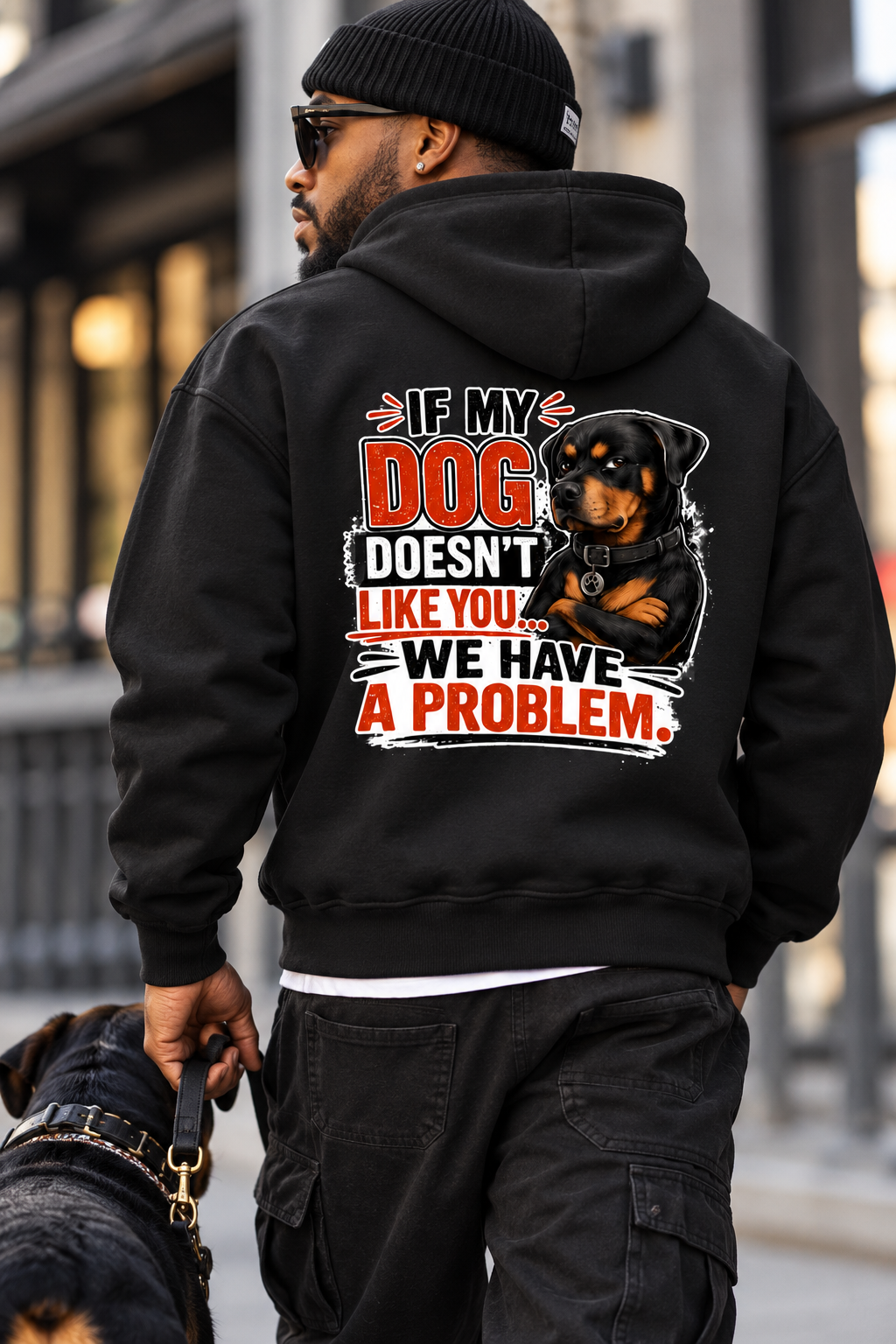If My Dog Doesn't Like You We Have a Problem Hoodie