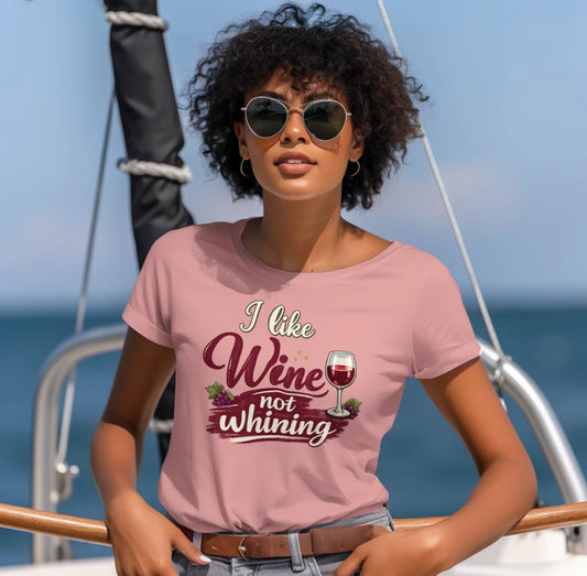 I Like Wine not Whining
