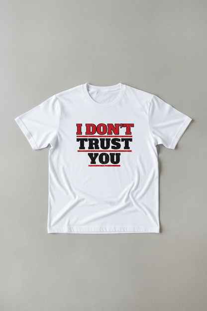 I Don't Trust You