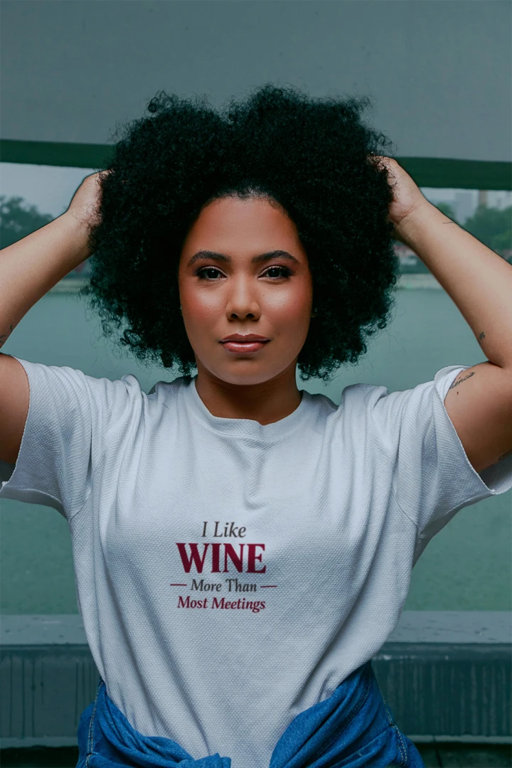 I like wine more than meetings