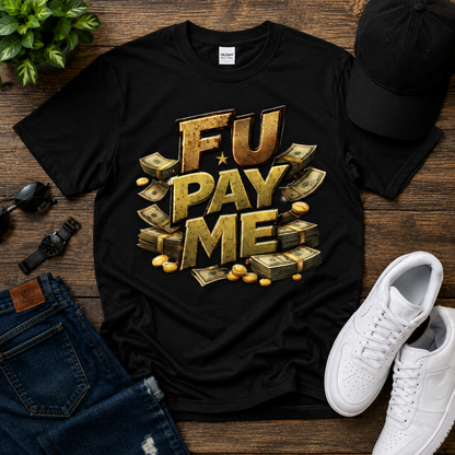 FU Pay Me