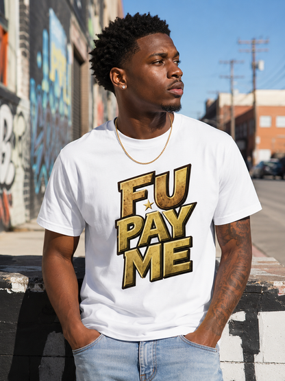 FU Pay Me