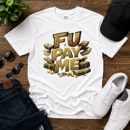 FU Pay Me