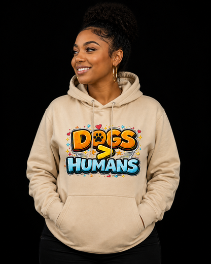 Dogs > Humans Hoodie