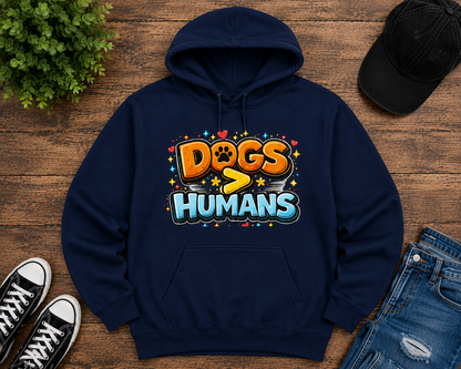 Dogs > Humans Hoodie