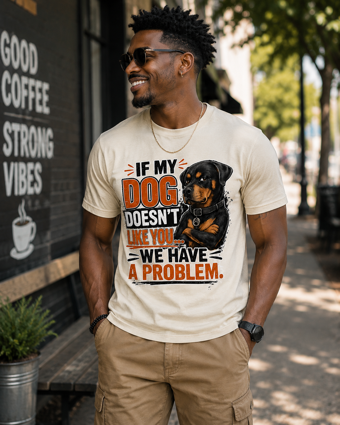 If My Dog Doesn't Like You ...We Have A Problem Message Tee