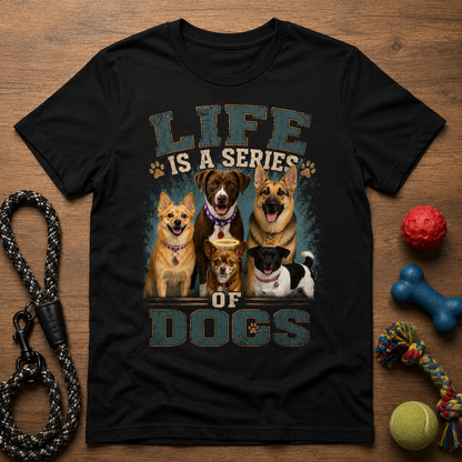 Life is a Series of Dogs