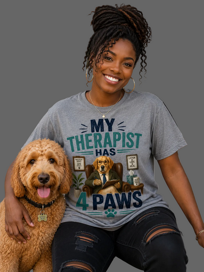 My Therapist Has 4 Paws Message Tee