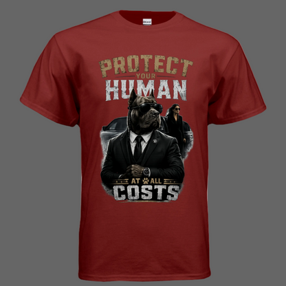 Protect Your Human at All Costs  Message Tee
