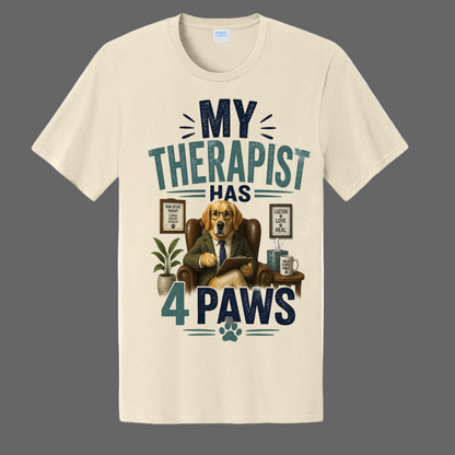 My Therapist Has 4 Paws Message Tee